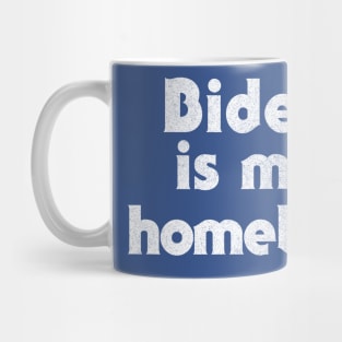 Biden Is My Homeboy / Retro Type Design Mug